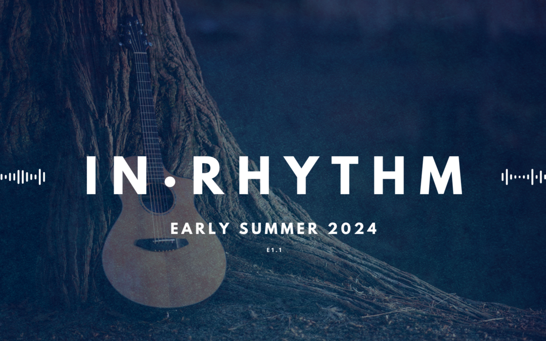 In Rhythm · Early Summer 2024